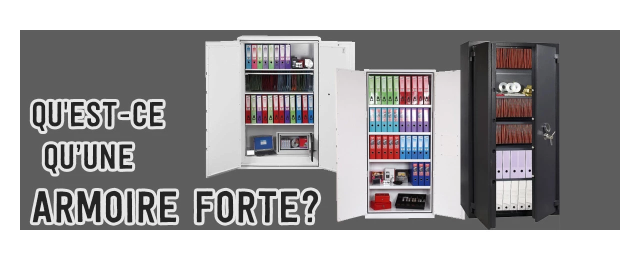 Qu'est-ce qu’une armoire forte?